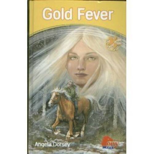 Gold Fever (Formelry Horse Angel 5) – Hardcover By Angela Dorsey – GOOD