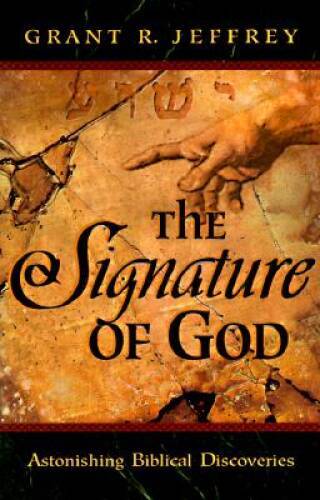The Signature of God – Paperback By Jeffrey, Grant R. – GOOD