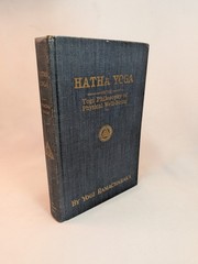 1932 Hatha Yoga ,”Yogi Philosophy of Physical Well-Being” Yogi Ramacharaka