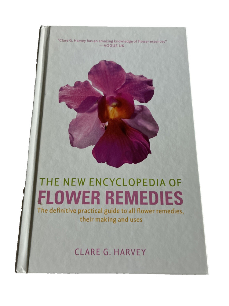 The New Encyclopedia of Flower Remedies Clare G Harvey Hardcover 2007 Healing