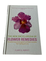 The New Encyclopedia of Flower Remedies Clare G Harvey Hardcover 2007 Healing