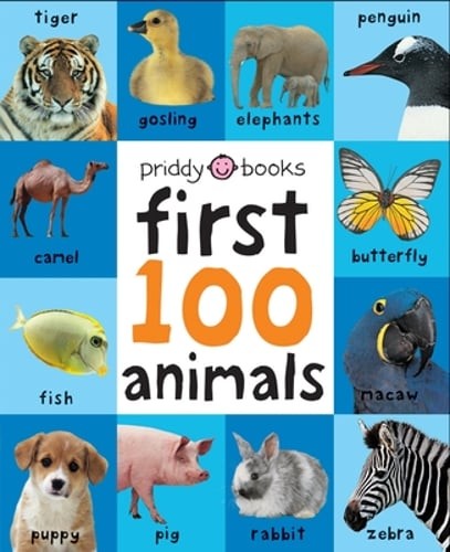 First 100 Animals: A Padded Book–Perfect for Little Hands to Hold by Priddy