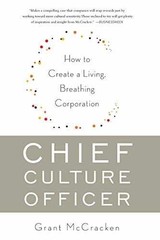 Chief Culture Officer: How to Create a – Paperback, by McCracken Grant – Good