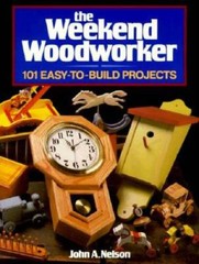 The Weekend Woodworker: 101 Easy-To-Build Projects – Paperback – GOOD