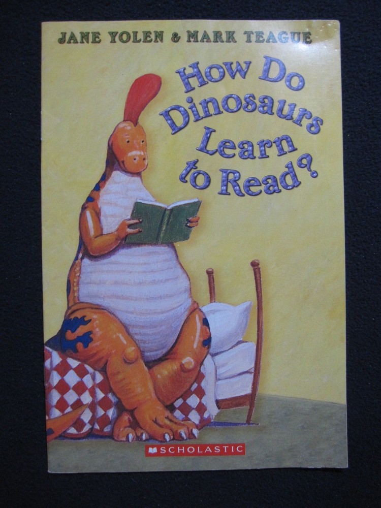 How Do Dinosaurs Learn to Read? [Paperback] [Jan 01, 2003] Jane Yolen and Mark..
