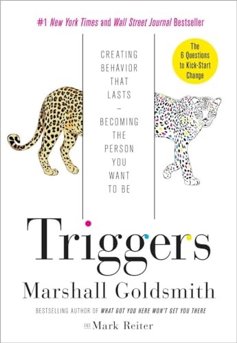 Triggers: Creating Behavior That Lasts…, Reiter, Mark