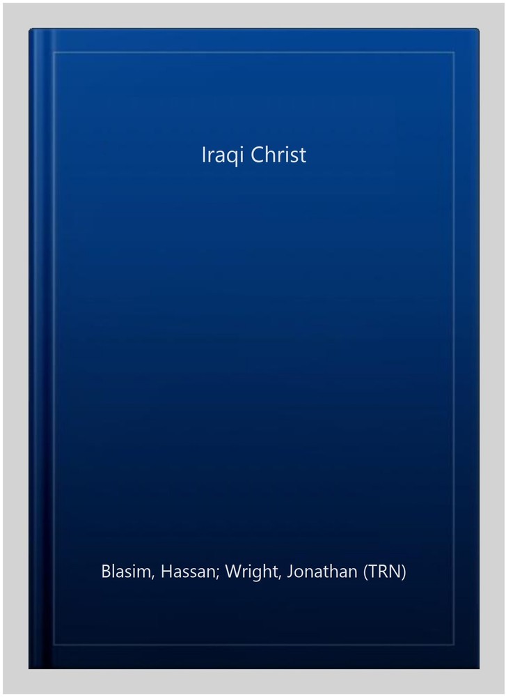 Iraqi Christ, Paperback by Blasim, Hassan; Wright, Jonathan (TRN), Brand New,…