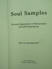 Soul Samples: Personal Explorations in Reincarnation and Ufo Experiences (New ..