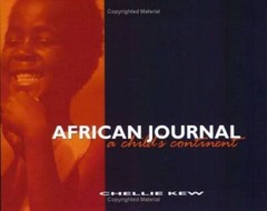 African Journal: A Childs Continent – Paperback By Kew, Chellie – VERY GOOD