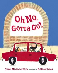 Oh No, Gotta Go! – Karas, G. Brian|Elya, Susan Middleton – Very Good – See c…