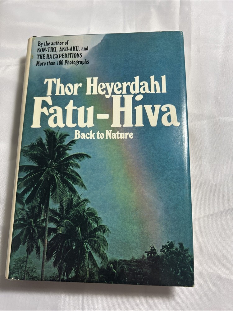 Fatu-Hiva: Back to Nature by Thor Heyerdahl (Hardcover) Book club edition
