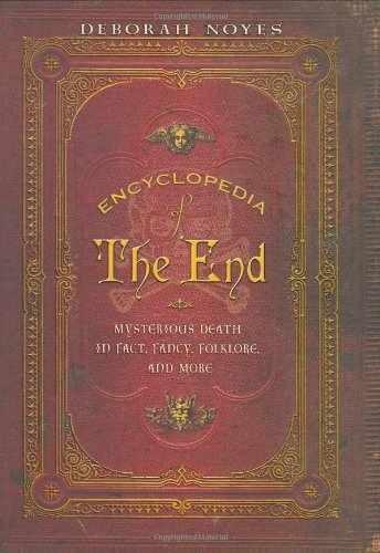 Encyclopedia of the End: Mysterious – Hardcover, by Noyes Deborah – Very Good g
