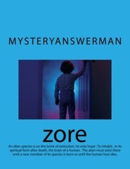 zore: An alien species is on the brink of extinction. Its only hope is to inh-,