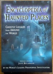 „Encyclopedia of Haunted Places” Ghostly Locales -Trade Paperback (2005)