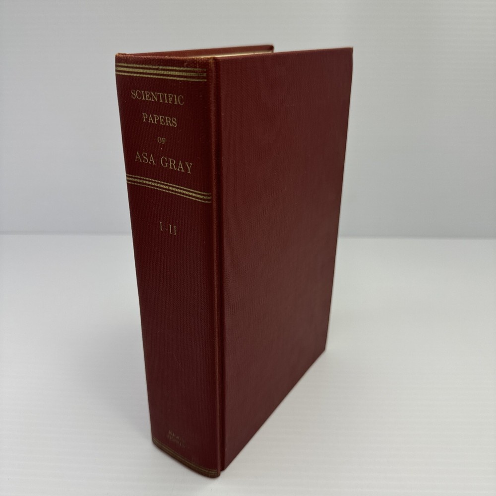 Scientific Papers of Asa Gray 1889 Reprint 1969 Volumes 1 & 2 Works on Botany
