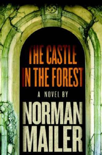 The Castle in the Forest – Hardcover By Mailer, Norman – GOOD