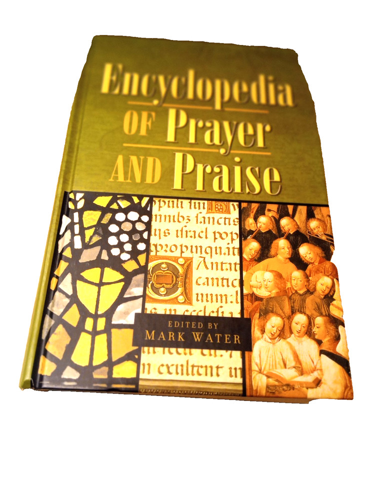 Encyclopedia of Prayer and Praise (Hardcover book, 2004) Mark Water