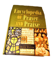 Encyclopedia of Prayer and Praise (Hardcover book, 2004) Mark Water