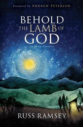 Behold the Lamb of God by Russ Ramsey: Used