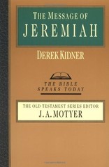 THE MESSAGE OF JEREMIAH (BIBLE SPEAKS TODAY) By Derek Kidner Excellent Condition