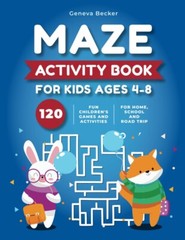 Maze Activity Book for Kids Ages 4-8: 120 Fun Children’s Games and Activities