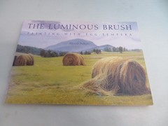 Luminous Brush: Painting with Egg Tempera by Altoon Sultan (1999, PB)