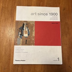 Art since 1900 Vol. 1 : Modernism, Antimodernism, Postmodernism by Rosalind…