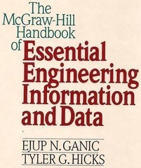 The McGraw-Hill Handbook of Essential Engineering Information and Data