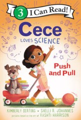 Cece Loves Science: Push and Pull (I Can Read Level 3) – Paperback – GOOD