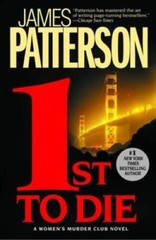 1st to Die (Women’s Murder Club) – Paperback By Patterson, James – GOOD