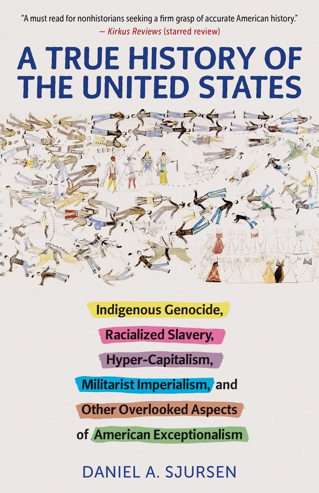 A True History of the United States by Sjursen