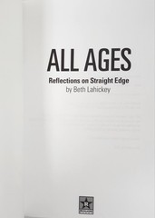 All Ages : Reflections on Straight Edge by Beth Lahickey (1998, TP)