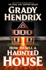 How to Sell a Haunted House – Hardcover By Hendrix, Grady – GOOD