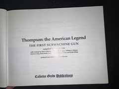 Thompson: The American Legend The First Submachine Gun 1st Ed. by Tracie L. Hill
