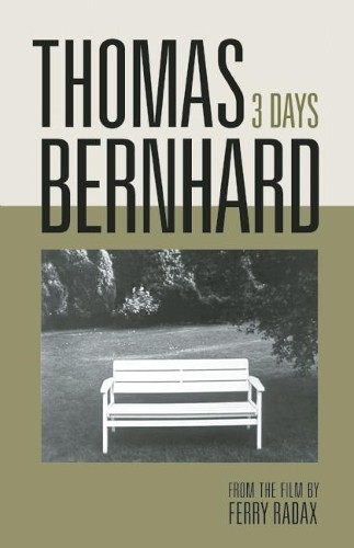 Thomas Bernhard Thomas Bernhard: 3 Days (Hardback)