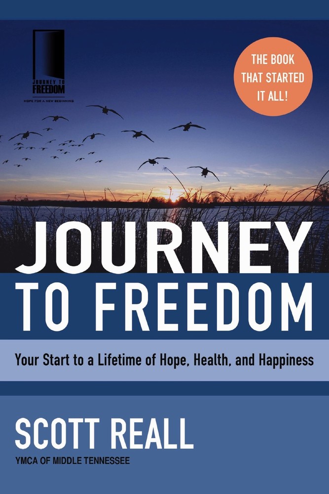Journey to Freedom: Your Start to a Lifetime of Hope, Health, and Happiness