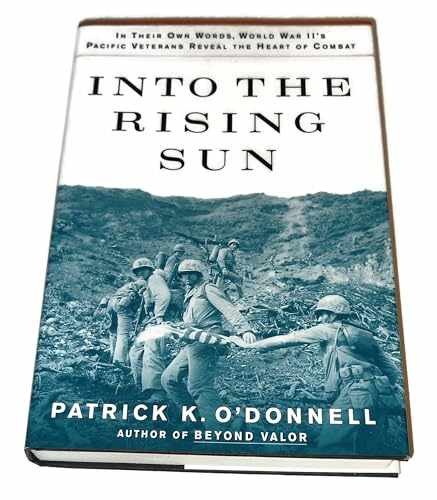 Into the Rising Sun: In Their – Hardcover, by O’Donnell Patrick K. – Very Good b