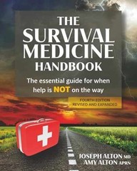 The Survival Medicine Handbook: The – Paperback, by Alton MD Joseph; – Very Good
