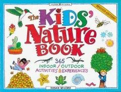 The Kids’ Nature Book: 365 Indoor/Outdoor Activities and Experiences (Wil – GOOD