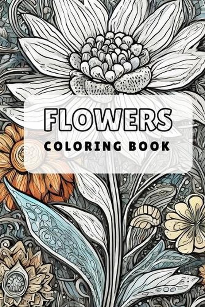 Flowers Coloring Book: for children with different type of flowers 6×9 60 pages
