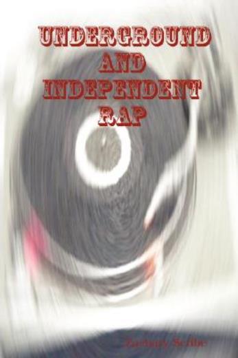 Underground And Independent Rap