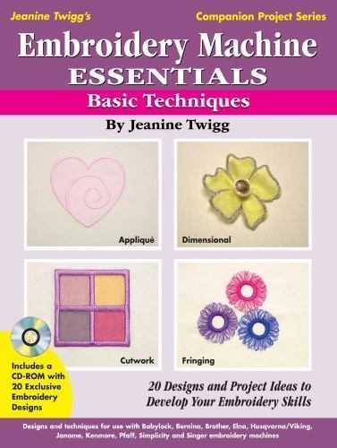 Embroidery Machine Essentials Ser.: Embroidery Machine Essentials : Basic…