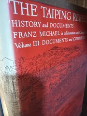 The Taiping Rebellion: History And Documents, 3-Volume Set, Franz Michael￼