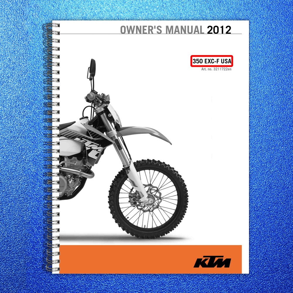 KTM 350 EXC-F Motorcycle Owners Manual 2012 – STEEL WIRE BOUND – TOUGH COVERS