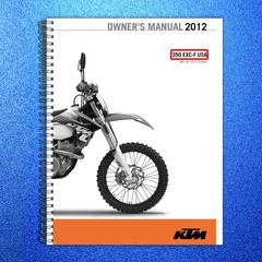KTM 350 EXC-F Motorcycle Owners Manual 2012 – STEEL WIRE BOUND – TOUGH COVERS