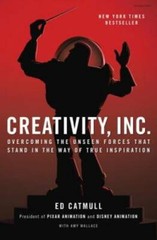 Creativity, Inc.: Overcoming the Unseen Forces That Stand in the Way of T – GOOD