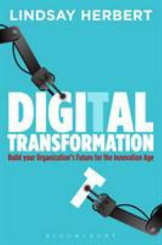 Digital Transformation: Build Your Or- 9781472940377, paperback, Lindsay Herbert