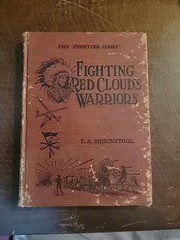 Fighting Red Cloud’s Warriors: The Frontier Series #2 1st Ed. 1926