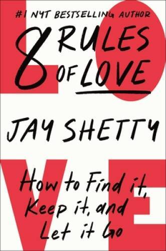 8 Rules of Love: How to Find It, Keep It, and Let It Go – Hardcover – VERY GOOD