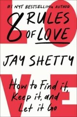 8 Rules of Love: How to Find It, Keep It, and Let It Go – Hardcover – VERY GOOD